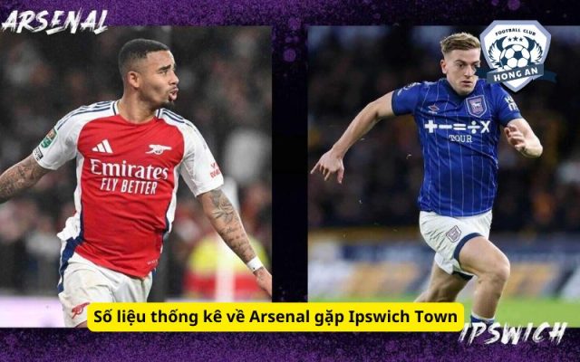 Số liệu thống kê về Arsenal gặp Ipswich Town